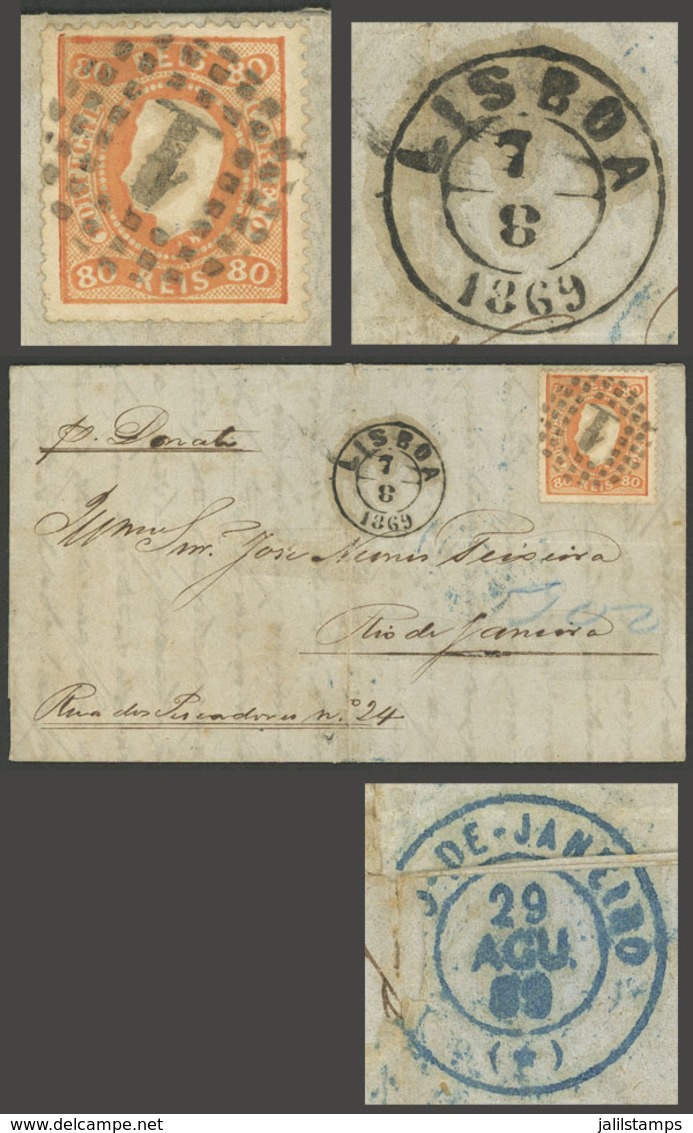 PORTUGAL: 7/AU/1869 Lisboa - Rio De Janeiro, Entire Letter Franked With Sc.30 (1867/70 80Rs. Orange Perforated), With Ar - Autres & Non Classés