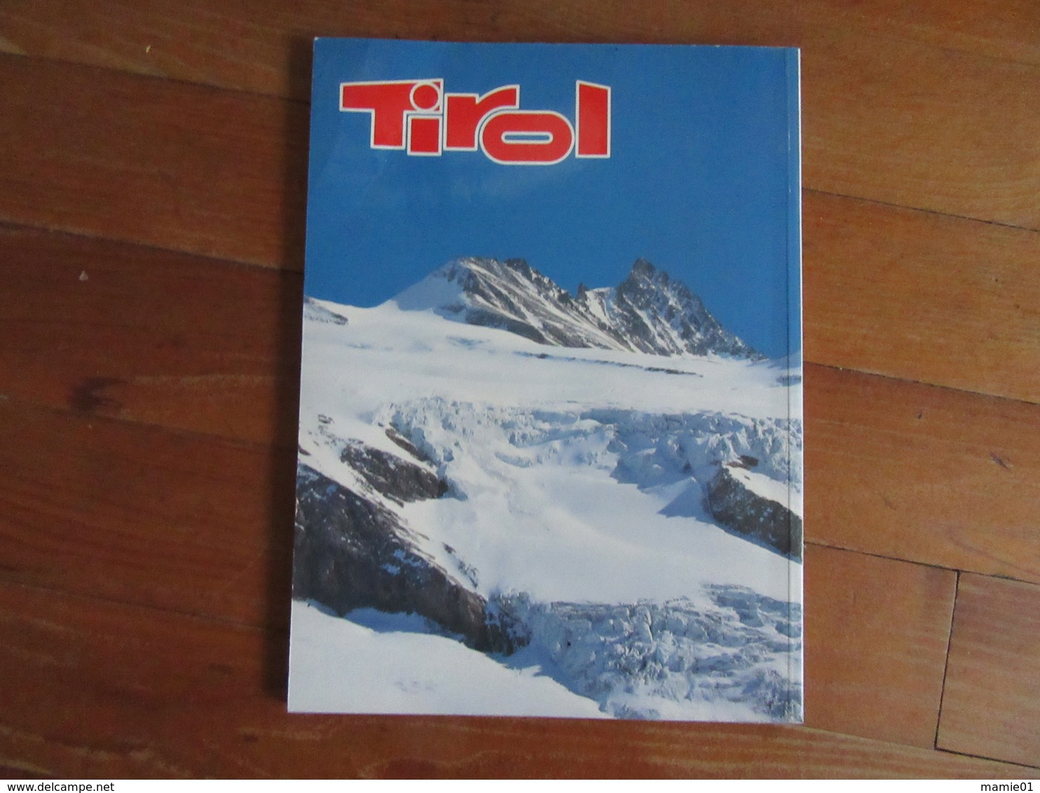 Tirol      Livre écrit En Plusieurs Langues    Deutsch, English, Français, Italien - Non Classés