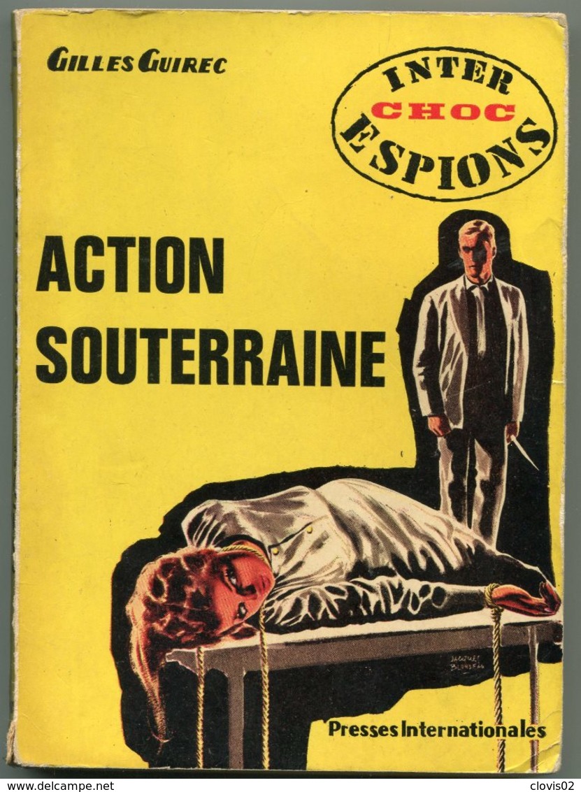 Action Souterraine - Gilles Guirec - Inter Choc Espion Presses Internationales - Autres & Non Classés