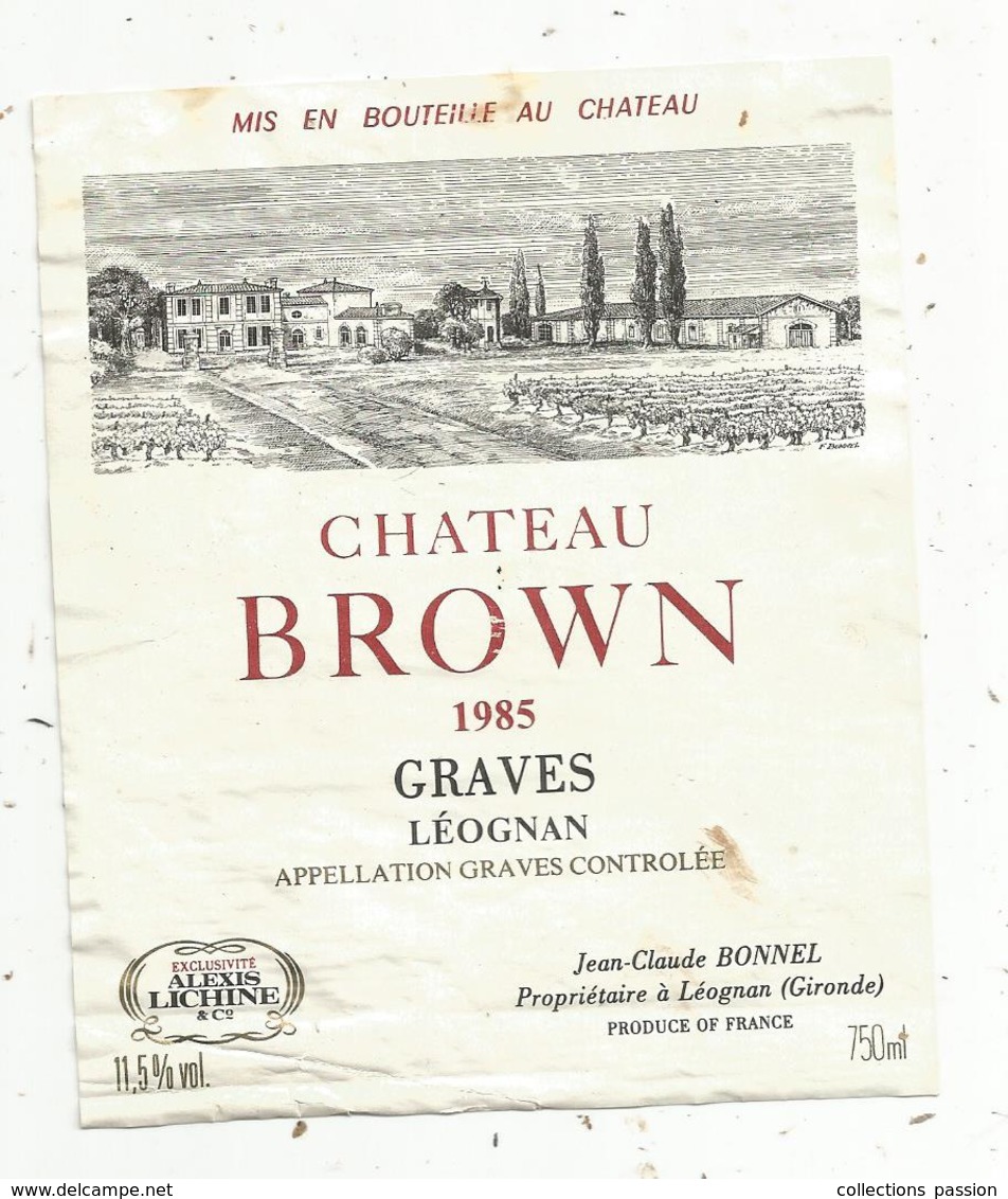 étiquette De Vin , Bordeaux , Chateau BROWN ,GRAVES LEOGNAN , 1985, JC. Bonnel,, Léognan - Bordeaux