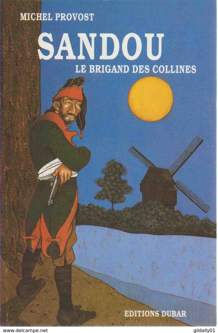 SANDOU. Le Brigand Des Collines.  1995.  Michel PROVOST. (Renaix, Ellezelles, Wodecq, Etc...) - Autres & Non Classés