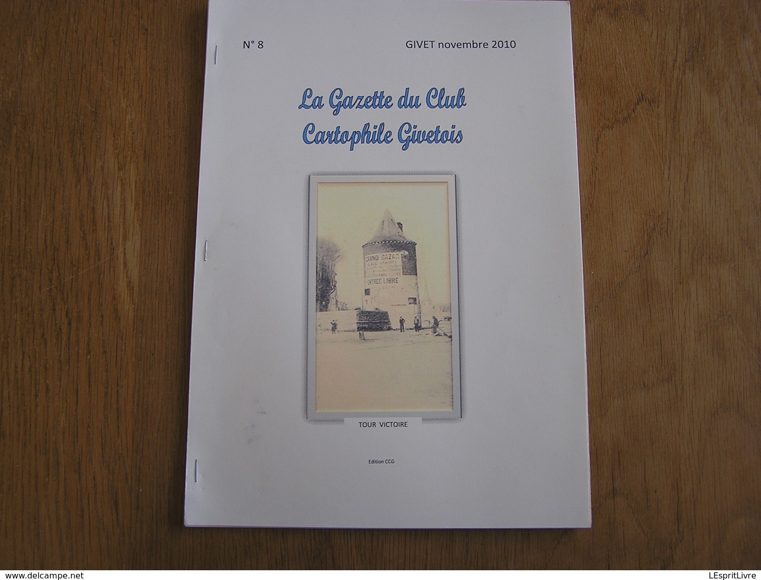 LA GAZETTE DU CLUB CARTOPHILE GIVETOIS N° 8 Régionalisme Givet Ardennes Meuse V Hugo Usines Aubrives Métallurgie - Champagne - Ardenne