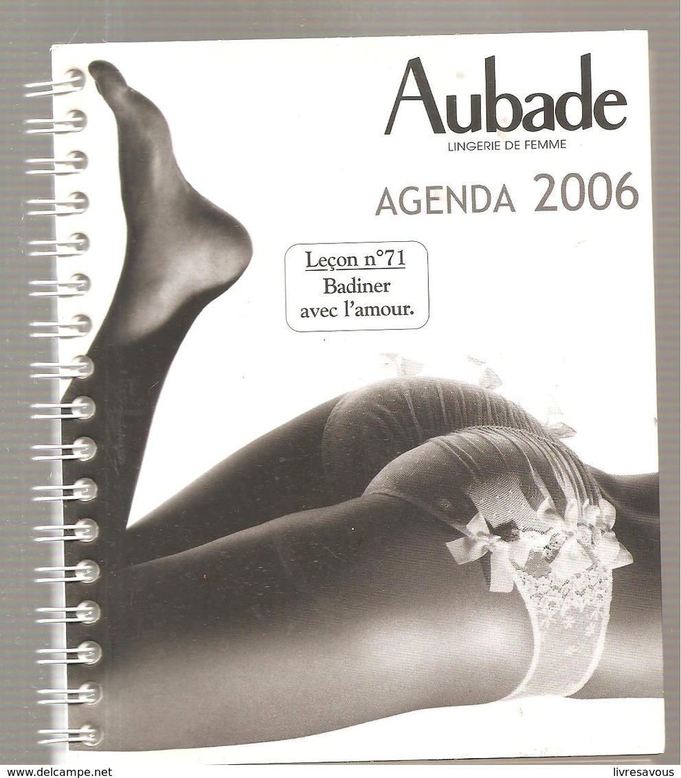 Aubade Agenda 2006 Leçon N°71 Badiner Avec L'amour à L'état Neuf Non écrit - Dentelles Et Tissus