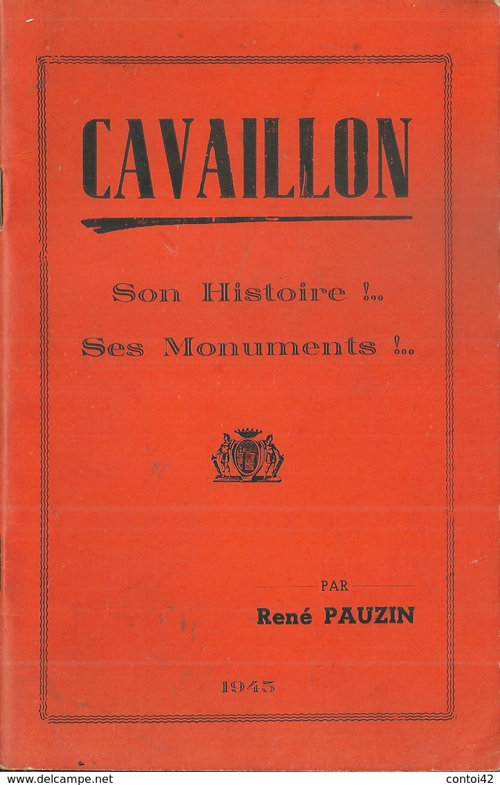 84 CAVAILLON HISTOIRE MONUMENTS MELON PESTE SYNAGOGUE RENE PAUZIN ANDRE DUMOULIN VAUCLUSE - Provence - Alpes-du-Sud