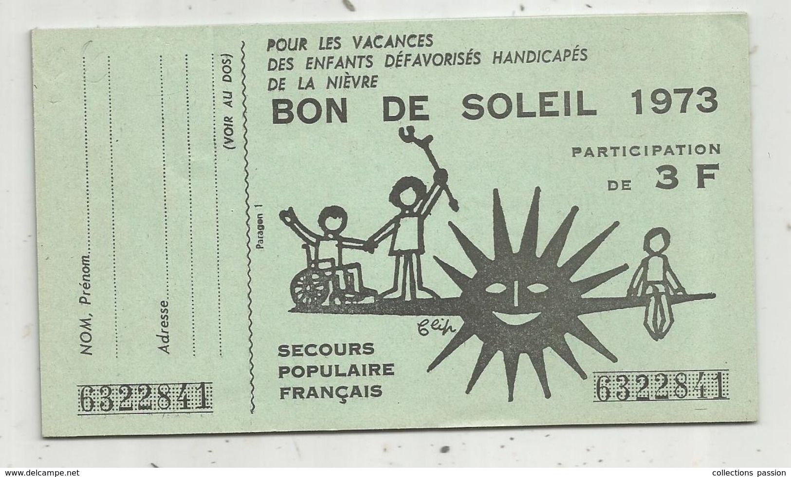 Carnet De 10 Tickets, BON DE SOLEIL , 1973, Secours Populaire Français, Enfants  Handicapés De La NIEVRE, Frais Fr 2.25 - Billets De Loterie