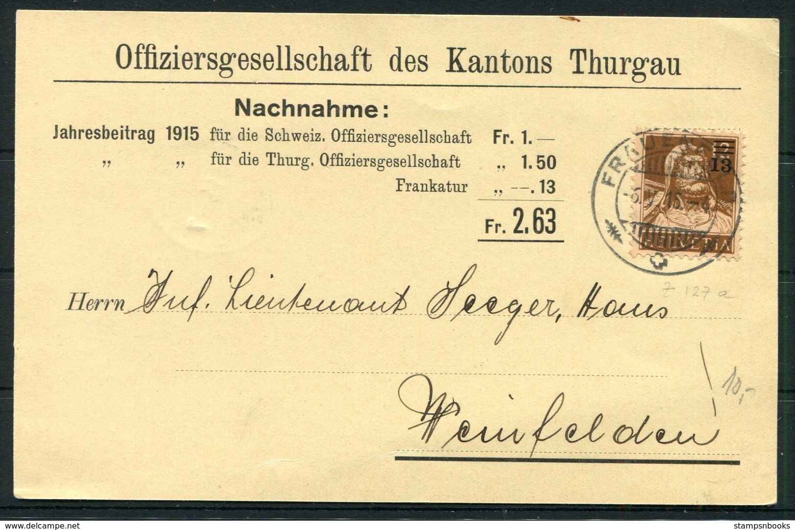 1915 Switzerland Nachnahme Postcard. Offiziersgellschaft Des Kanton Thurgau - Weinfelden. 13/12c Tell Overprint - Covers & Documents
