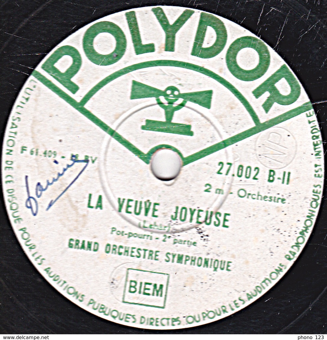 78 Trs - 30 Cm - état TB - LA VEUVE JOYEUSE - GRAND ORCHESTRE SYMPHONIQUE - Pot-pourri 1re Et 2e Parties - 78 T - Discos Para Fonógrafos