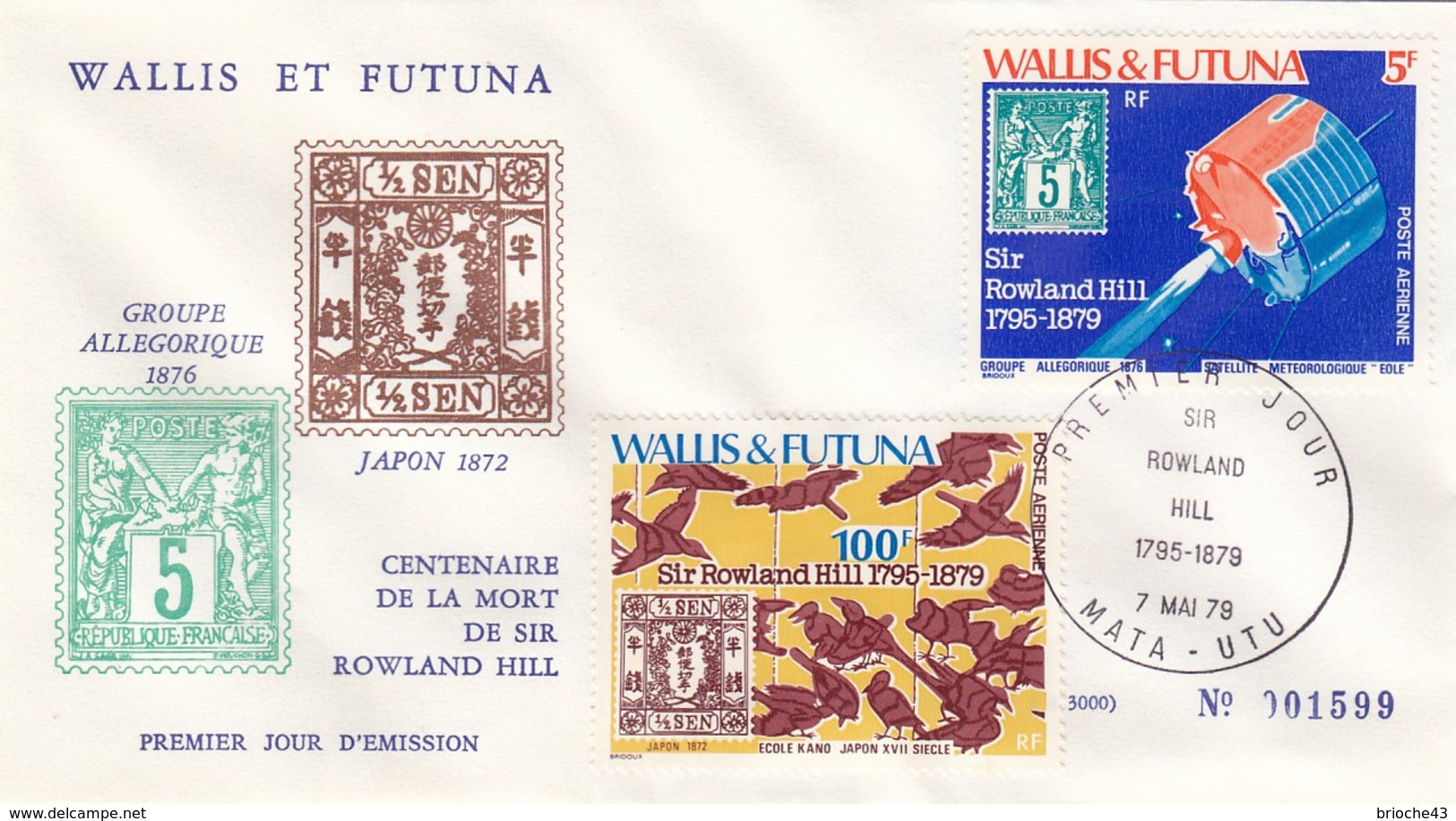 WALLIS ET FUTUNA - FDC CACHET ROND 1er JOUR SIR ROWLAND HILL 1795-1879  7 MAI 79 MATA-UTU - GR. ALLEGORIQUE - JAPON/6694 - FDC