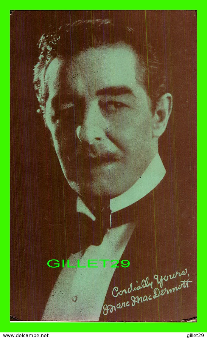 ACTEURS - MARC MacDERMOTT, 1881-1929 - 1928 EX. SUP. CO. CHICAGO - GET COUPON EXHIBIT - Acteurs