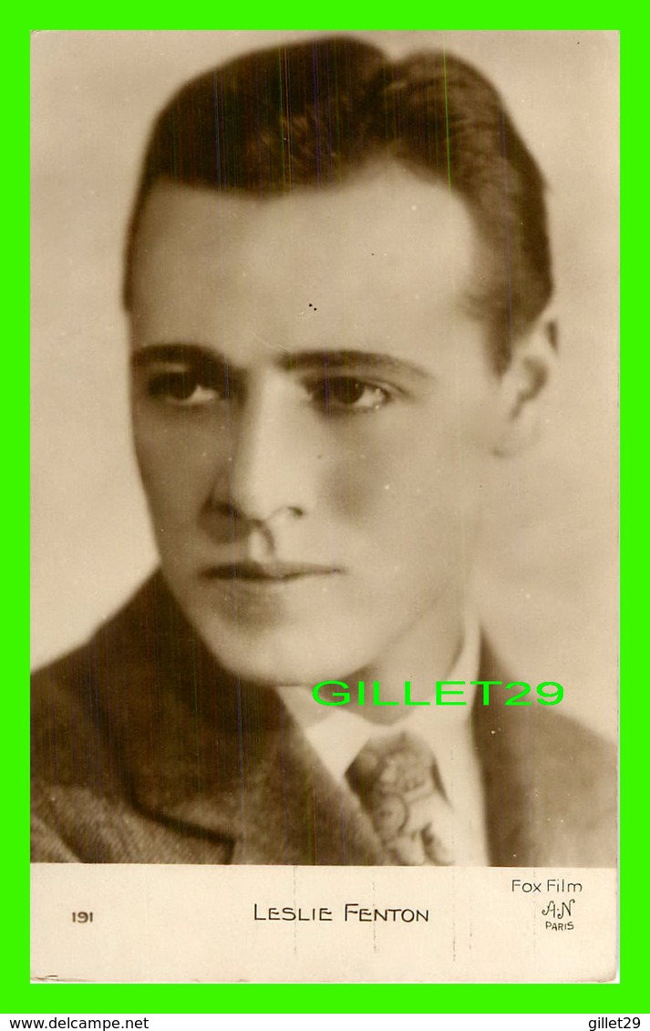 ACTEURS - LESLIE FENTON, 1902-1978 - FOX FILM - A. N. PARIS - - Acteurs