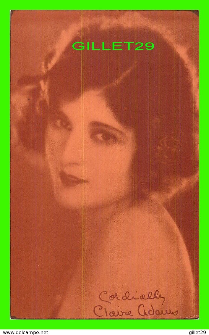 ACTRICES - CLAIRE ADAMS, 1898-1978 - EX. SUP. CO. CHICAGO, 1928 - CUT COUPON EXHIBIT - - Acteurs