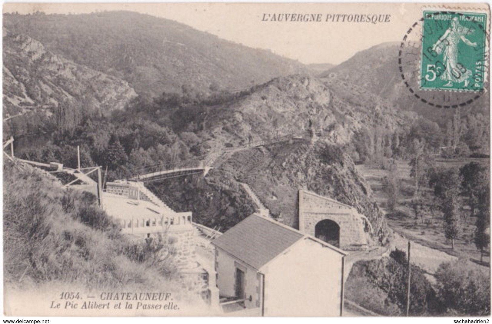 63. CHATEAUNEUF. Le Pic Alibert Et La Passerelle. 1054 - Autres & Non Classés