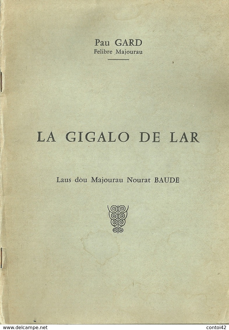 PROVENCE FELIBRIGE FELIBRE PAU GARD LA GICALO DE LAR MAJOUAU NOURAT BAUDE MISTRAL VAUCLUSE BOUCHES DU  RHONE GARD - Provence - Alpes-du-Sud