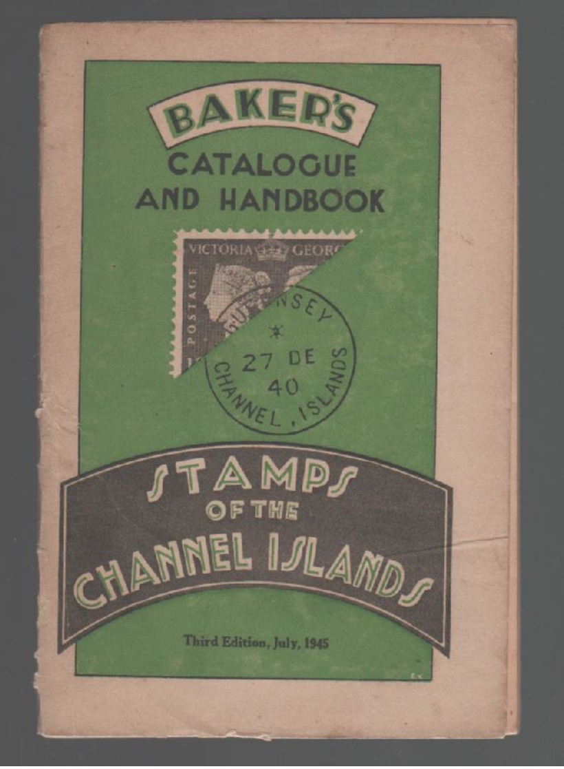 Bakers  Catalogue And Handbook   : Channel Island  3 Ieme Ed 1945 TB - Autres & Non Classés