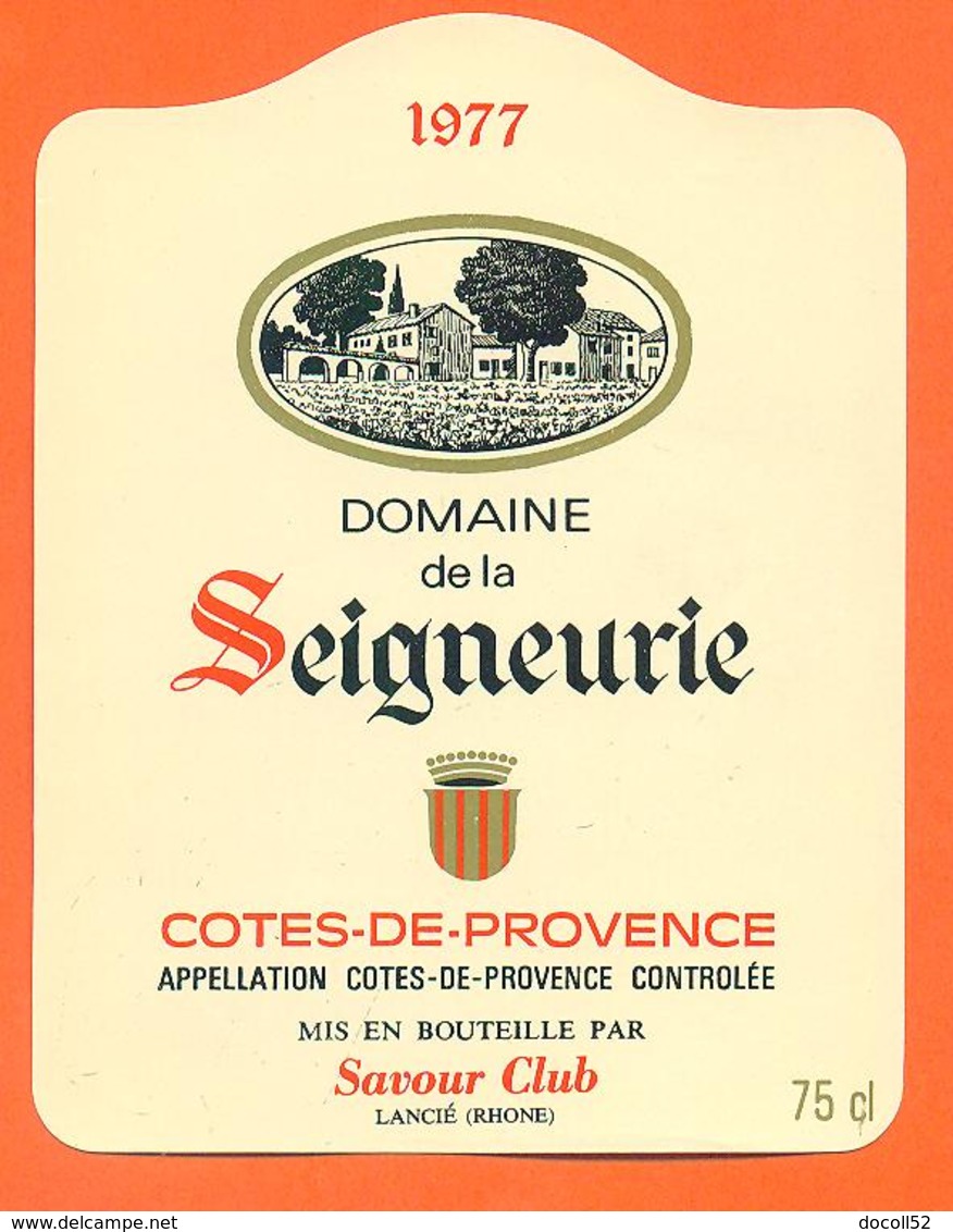 étiquette Vin Cotes De Provence Domaine De La Seigneurie 1977 Savour Club à Lancié - 75 Cl - Vino Rosado