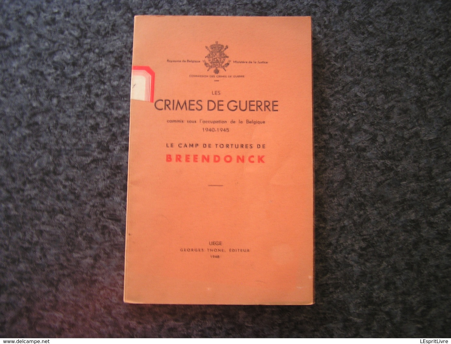 LES CRIMES DE GUERRE Le Camp De Torture De Breendonck Régionalisme Guerre 40 45 Prison Prisonniers De Guerre - Guerre 1939-45