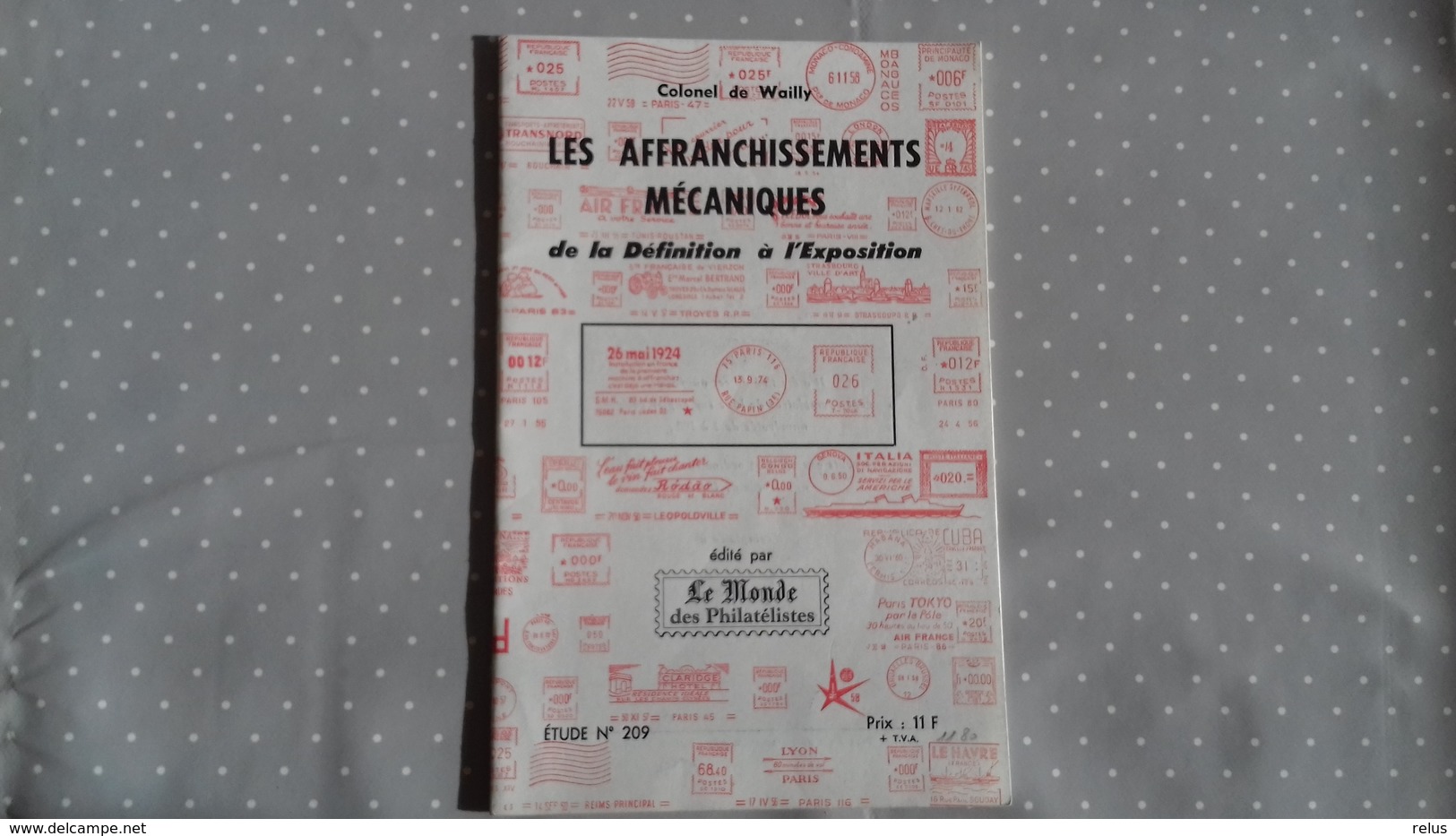 Les Affranchissements Mécaniques De La Définition à L'exposition Etude N° 209 - Filatelia E Storia Postale