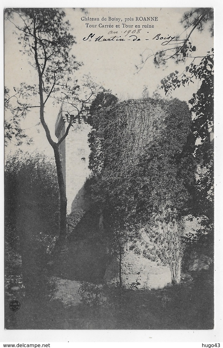 CHATEAU DE BOISY PRES ROANNE EN 1908 - TOUR CARREE ET TOUR EN RUINE - CPA NON VOYAGEE - Autres & Non Classés