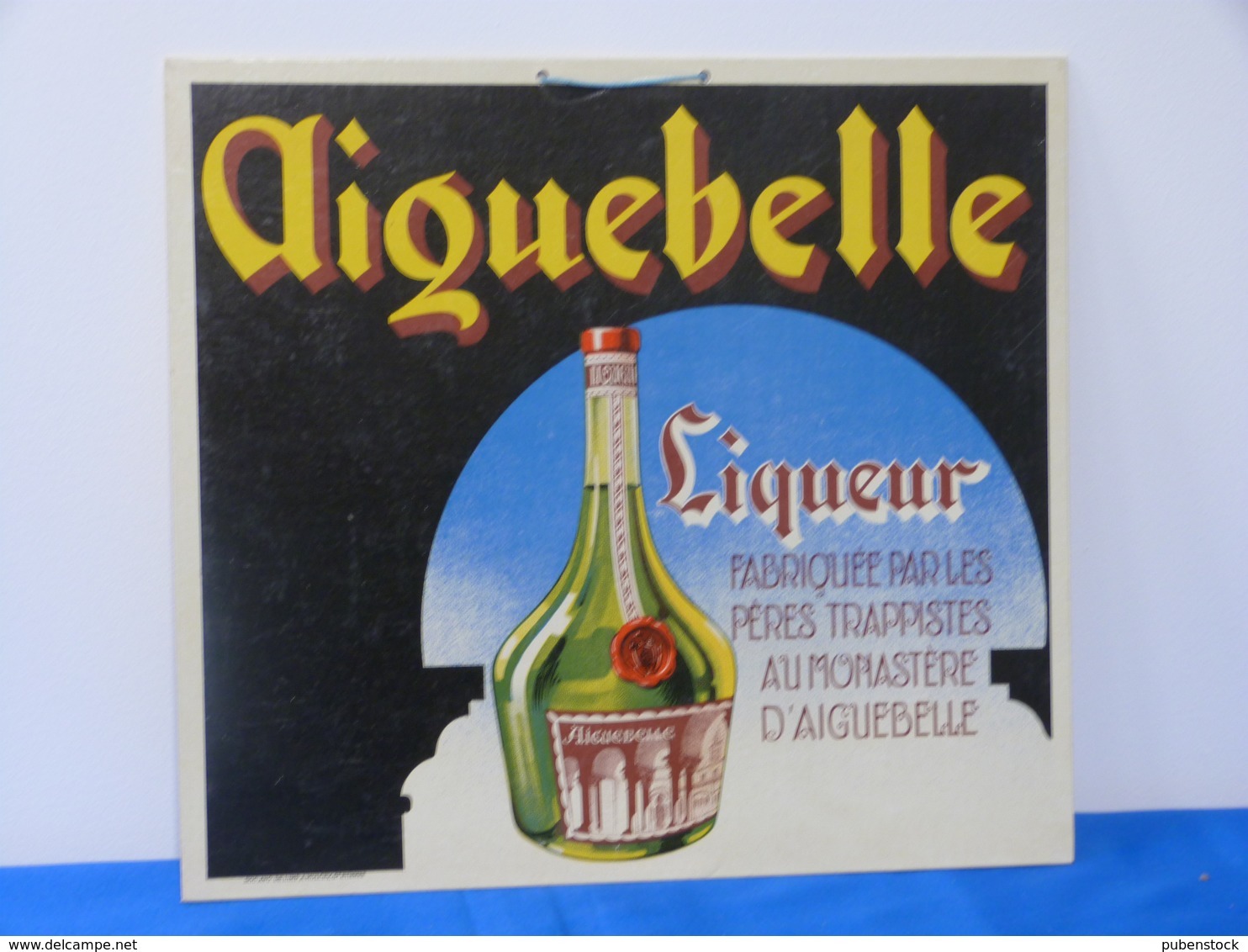 Publicité  Cartonnée "LIQUEUR AIGUEBELLE". - Pappschilder