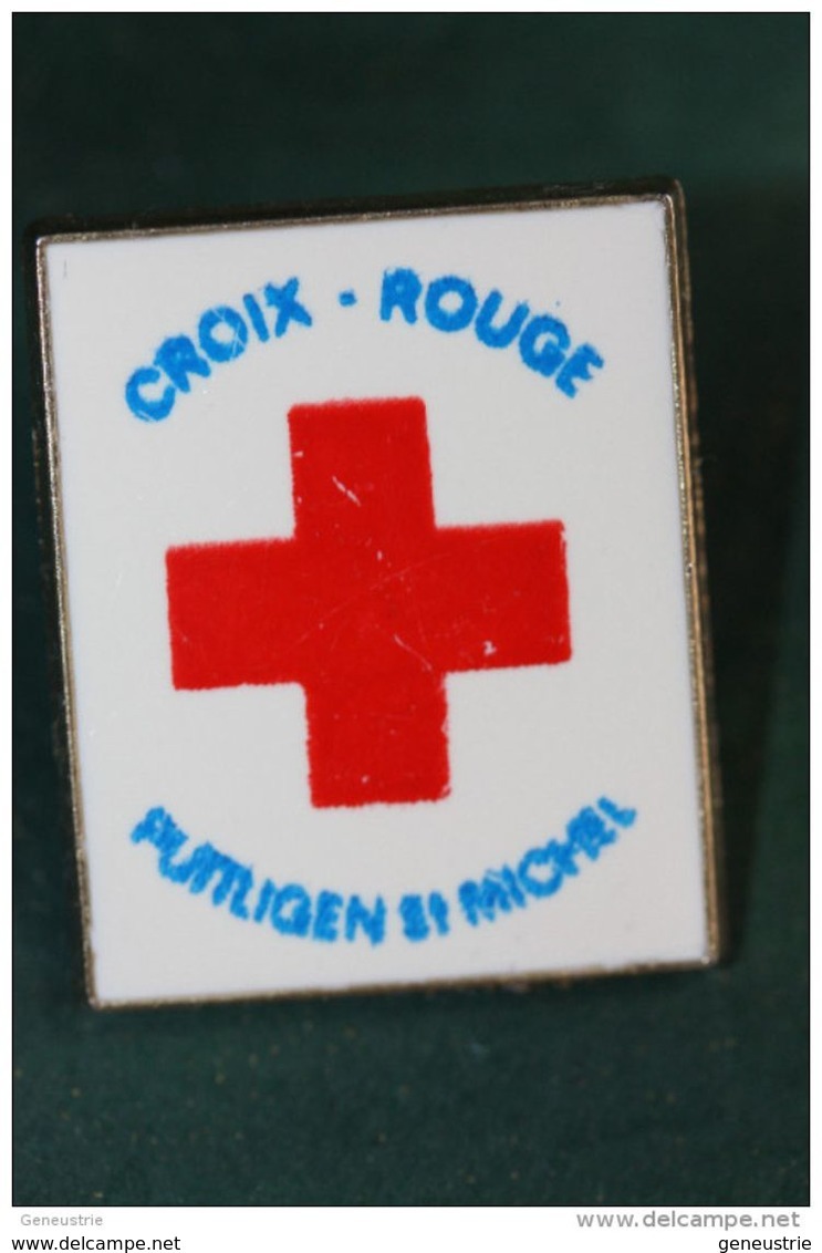 Pin's De La Croix Rouge Française "Puttligen St Michel" Place Puttligen à Saint Michel-sur-Orge - French Red Cross - Geneeskundige Diensten