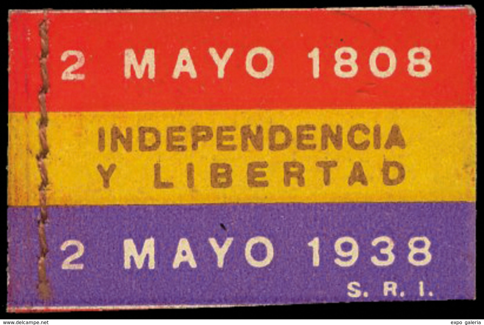 * S/Cat. “S.R.I. 2 Mayo 1808-2 Mayo 1938. Independencia Y Libertad.” - Spanish Civil War Labels