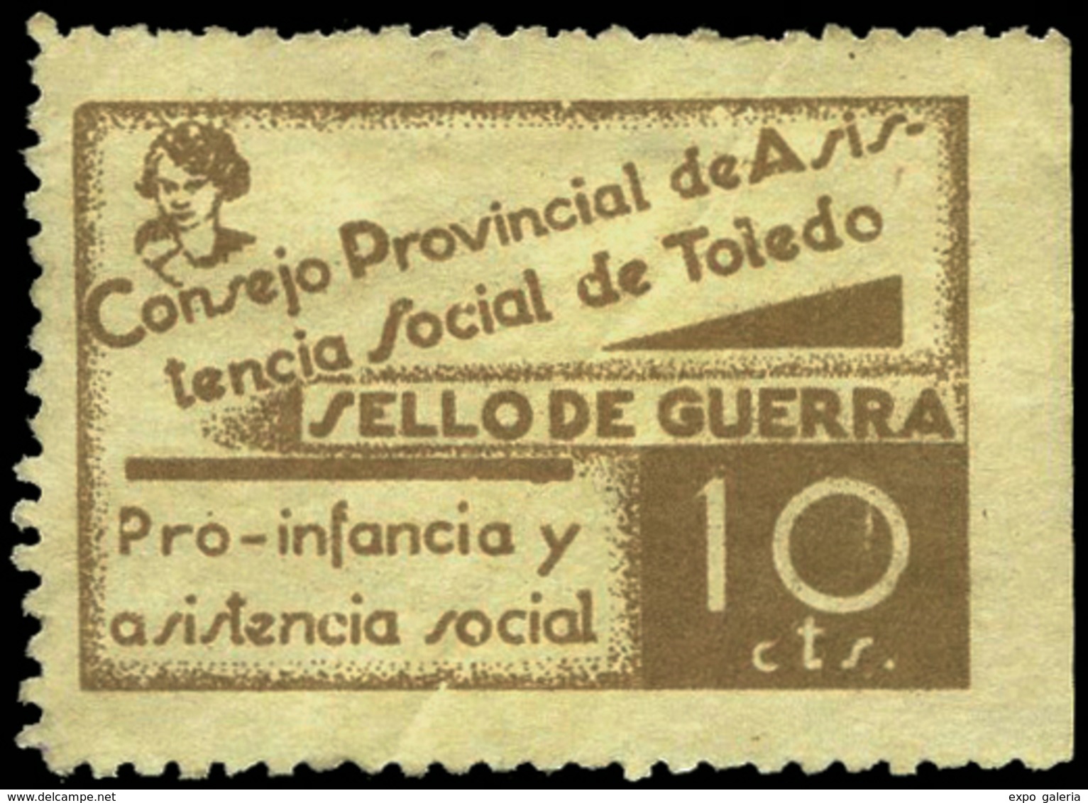 Ed. * 6 TOLEDO. “Pro Asistencia Social. 10Cts.” Color Marrón. Raro - Spanish Civil War Labels