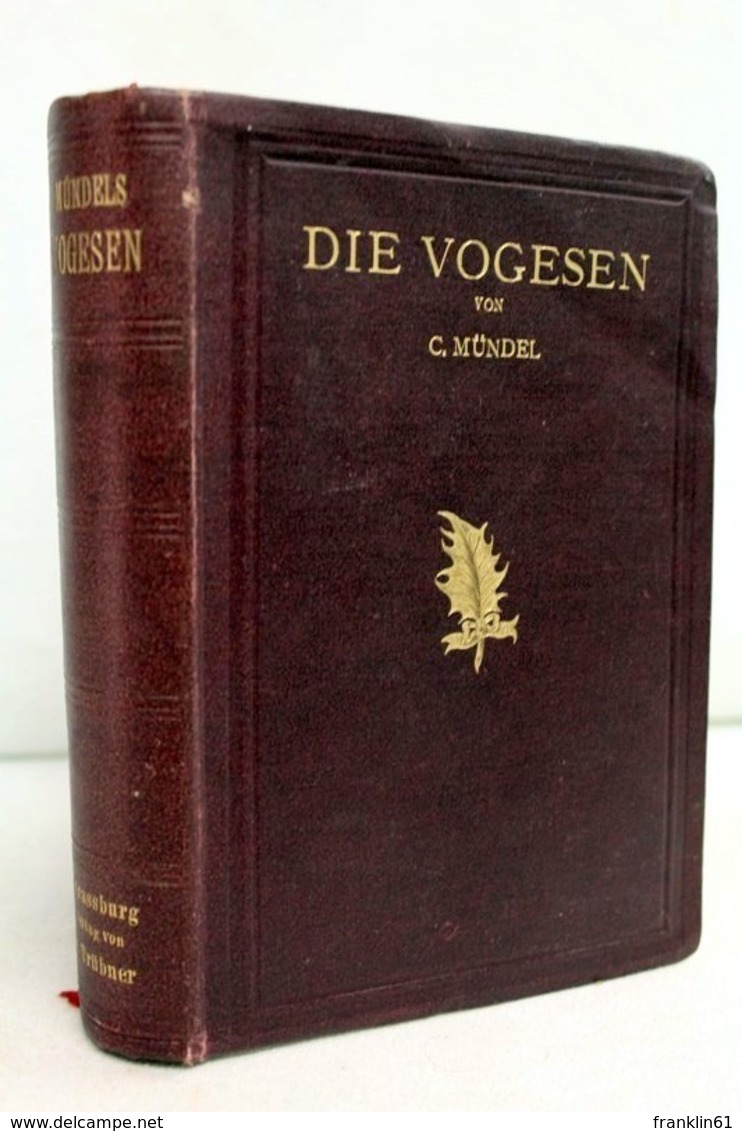 Die Vogesen. Ein Handbuch Für Touristen. Auf Grundlage Von Schrickers Vogesenführer. - Sonstige & Ohne Zuordnung