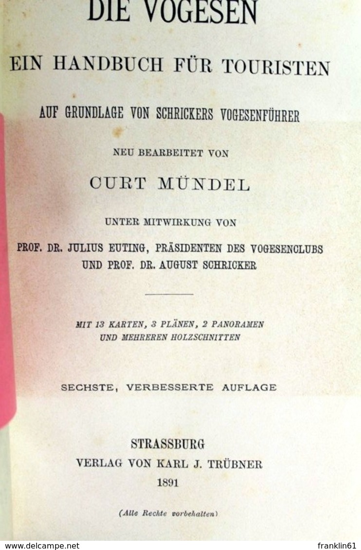 Die Vogesen. Ein Handbuch Für Touristen. Auf Grundlage Von Schrickers Vogesenführer. - Sonstige & Ohne Zuordnung