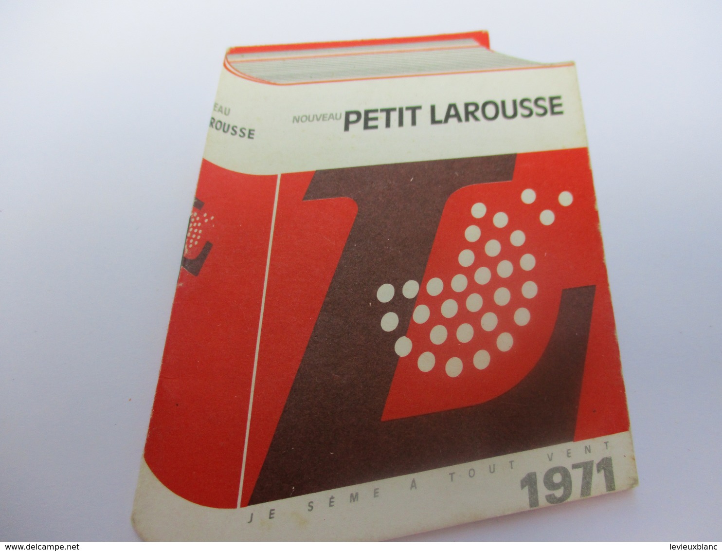 Calendrier De Poche à 3 Volets /Nouveau Petit LAROUSSE/ Je Séme à Tous Vents// 1971        CAL428 - Autres & Non Classés