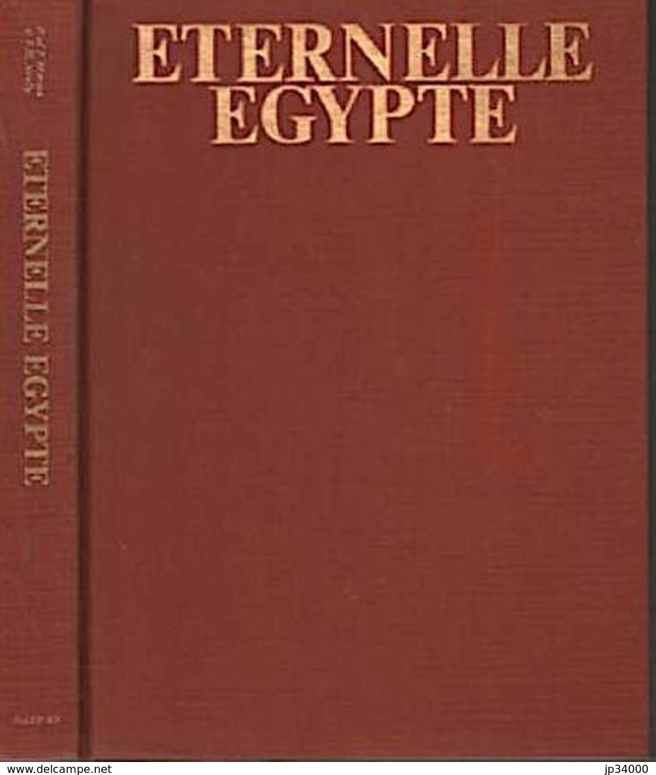 ETERNELLE EGYPTE, Son Art, Ses Monuments, Son Peuple, Son Histoire - F Nathan - Voyages