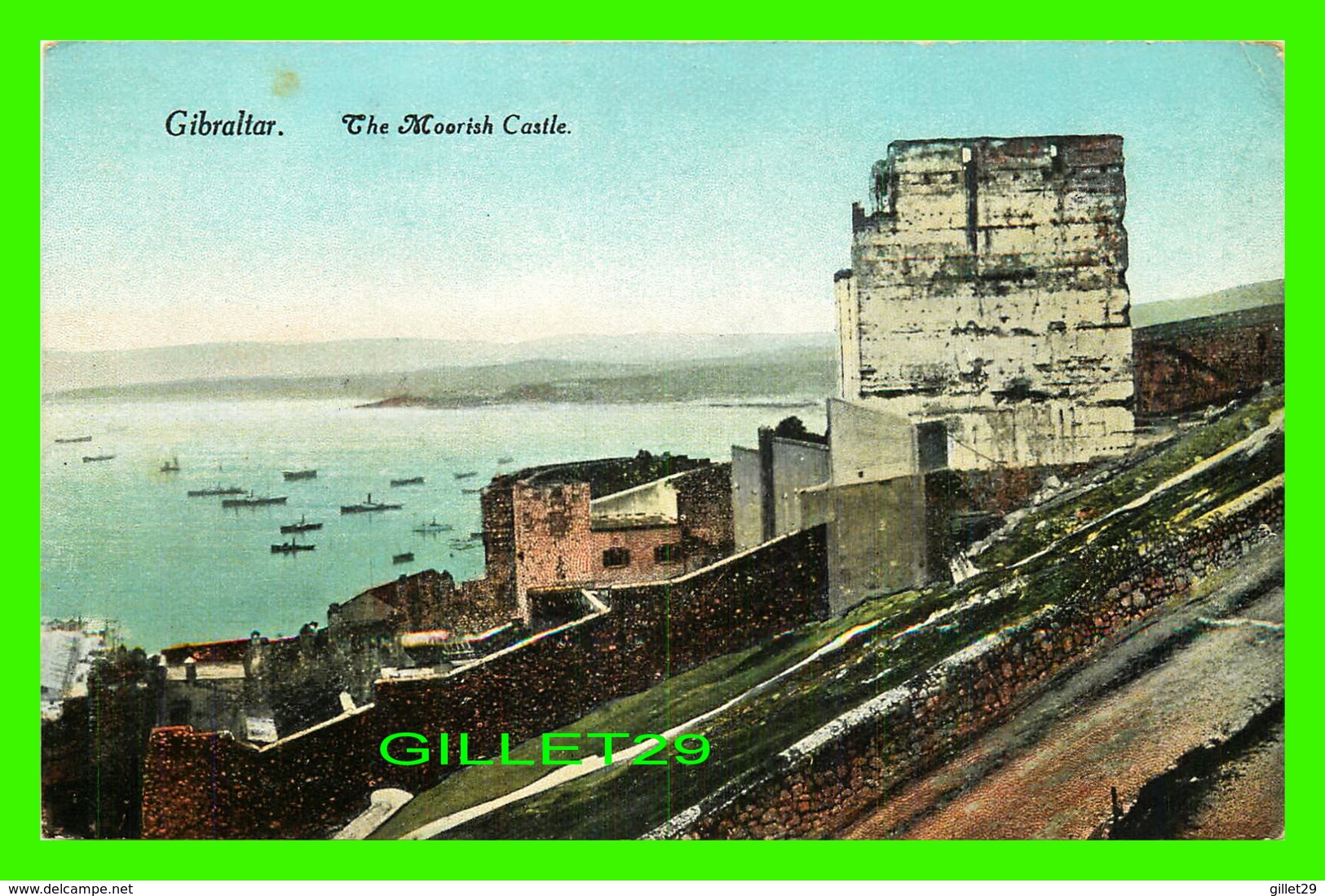 GIBRALTAR - THE MOORISH CASTLE - ANIMATED WITH WAR SHIPS - BEANLAND, MALIN & CO - - Gibraltar