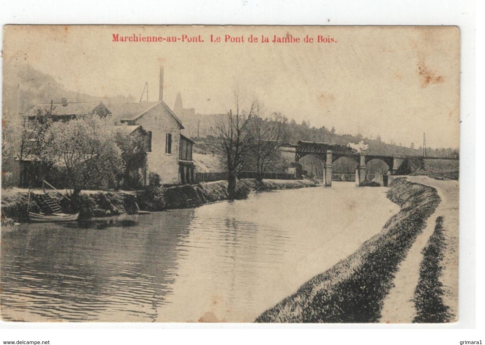 Marchienne-au-Pont .  Le Pont De La Jambe De Bois - Charleroi