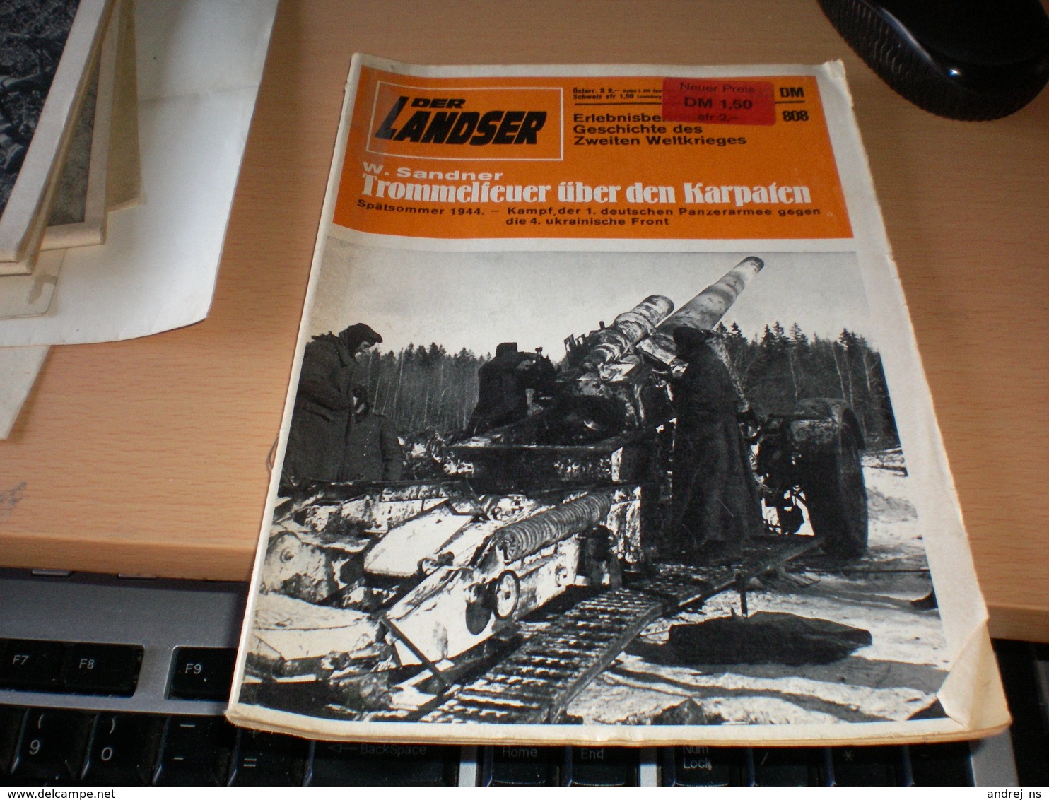 Der Landser Trommelfeuer Uber Den Karpaten 1944  Kampf Der 1 Deutscher Panzerarmee Gegen Die 4 Ukrainische Front Torpedo - Allemand