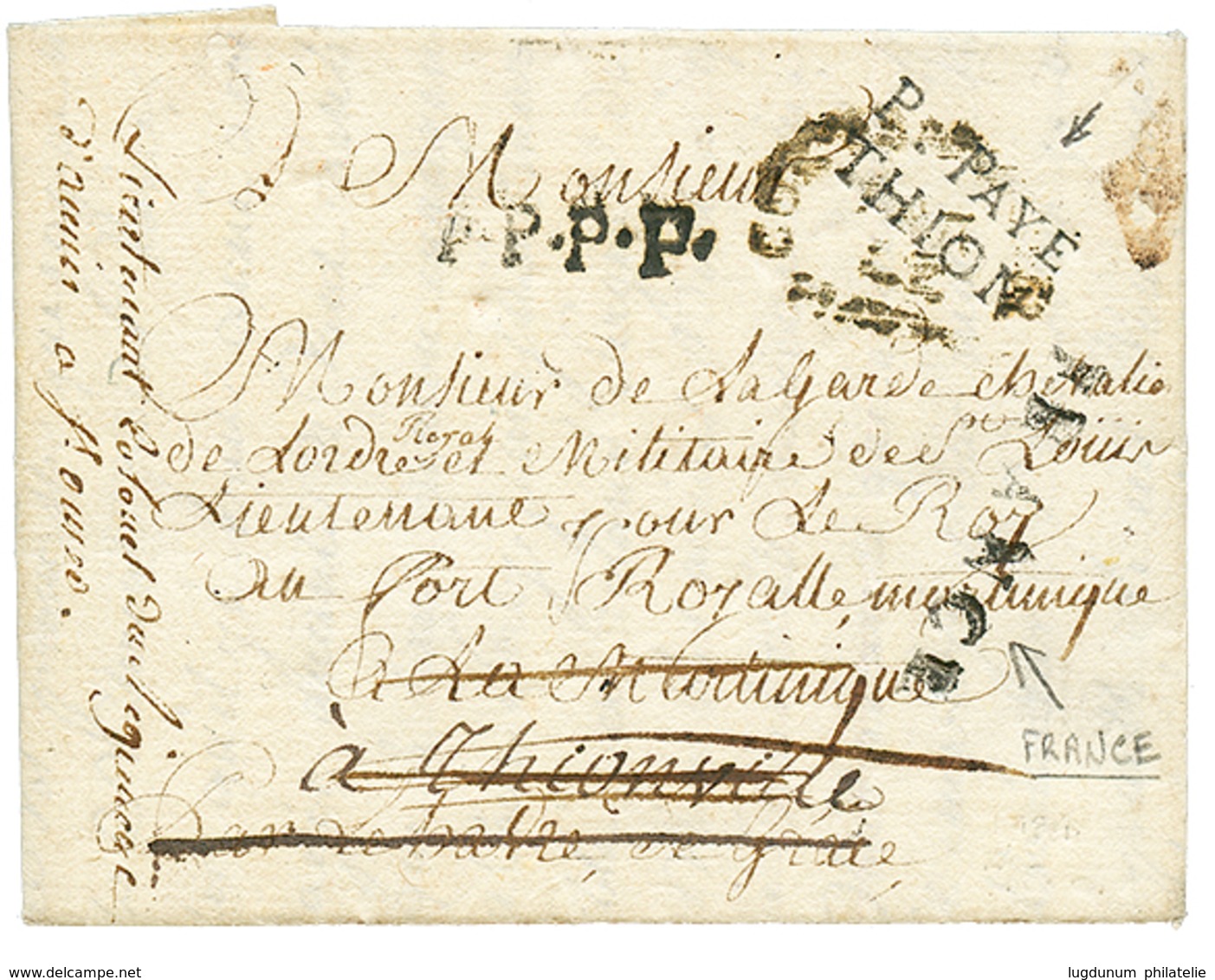"THIONVILLE Pour La MARTINIQUE " : 1784 Cachet Rare P.PAYE / THION (indice 26) + Cachet Trés Rare FRANCE (Jamet N°19) Su - Autres & Non Classés