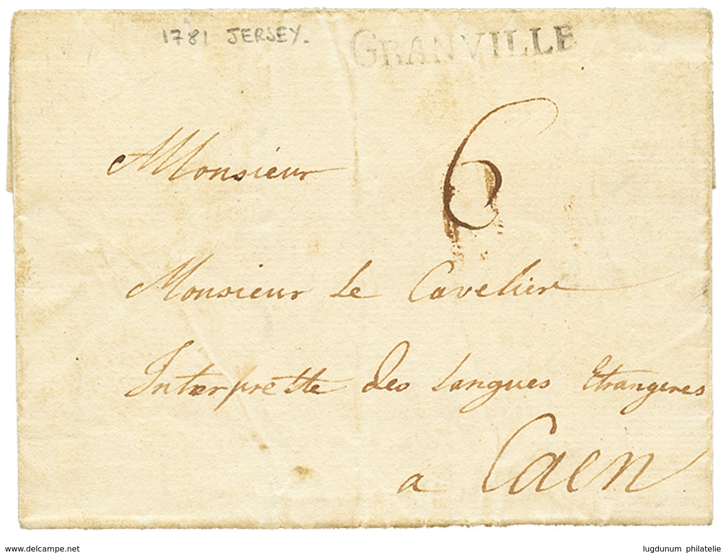 1781 Cachet GRANVILLE + Taxe 6 Sur Lettre Avec Texte Daté "JERSEY" Pour CAEN. RARE. Superbe. - 1701-1800: Vorläufer XVIII