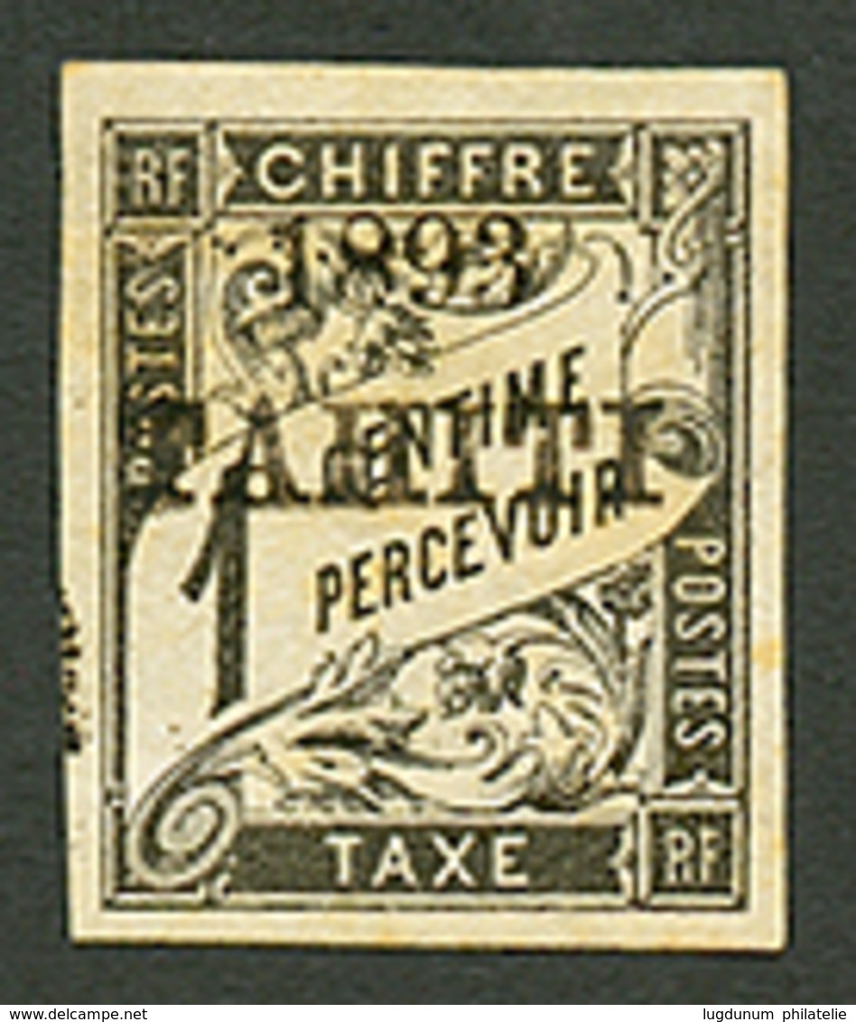 TAHITI : TAXE 1c(n°14) Neuf * Forte Charnière. Cote 2700€. Signé BRUN & BEHR. RARE. Superbe. - Sonstige & Ohne Zuordnung