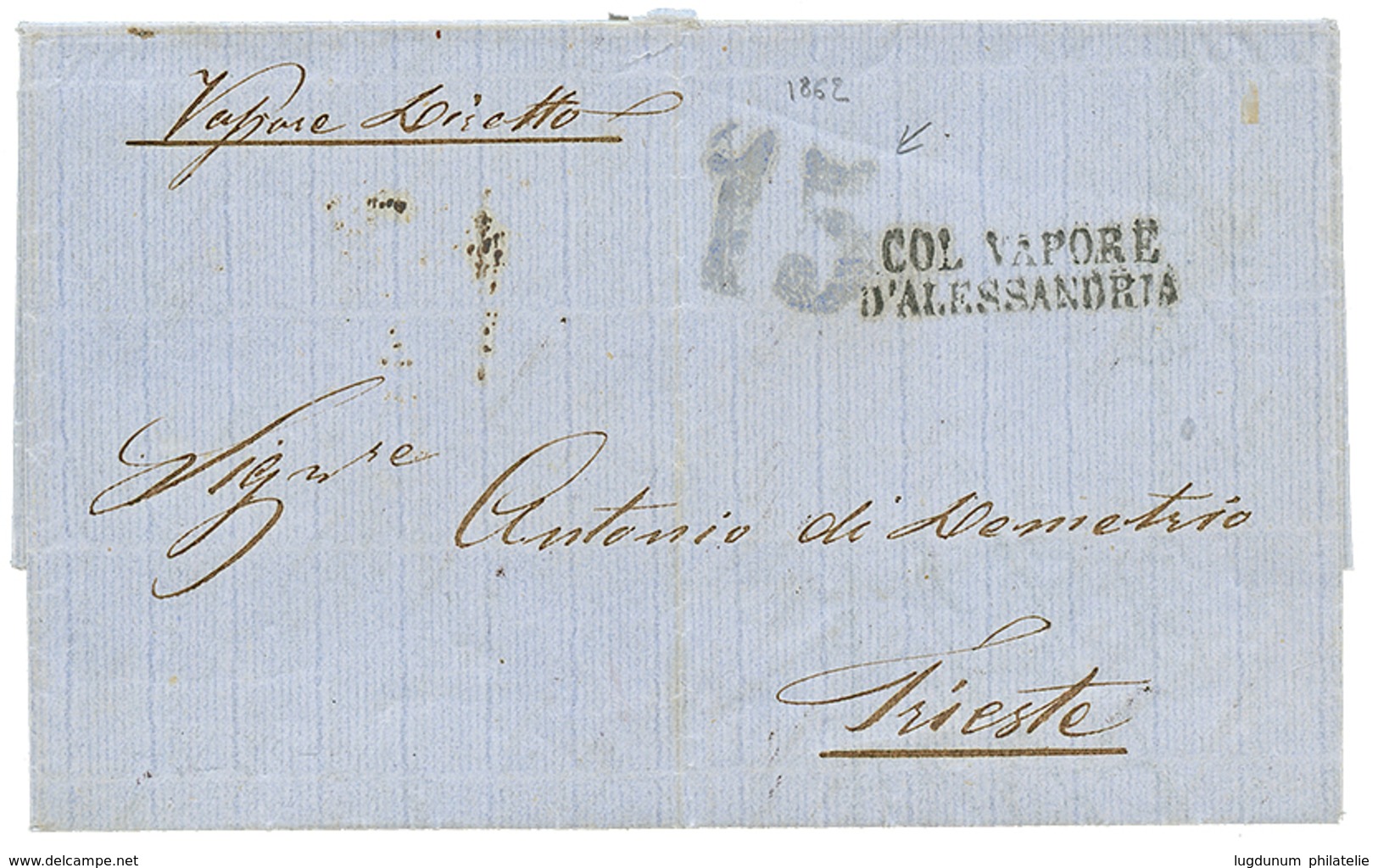 1862 "15" Blue Tax Marking + COL. VAPORE D' ALESSANDRIA On Entire Letter From ALEXANDRIE To TRIESTE. Vvf. - Levante-Marken