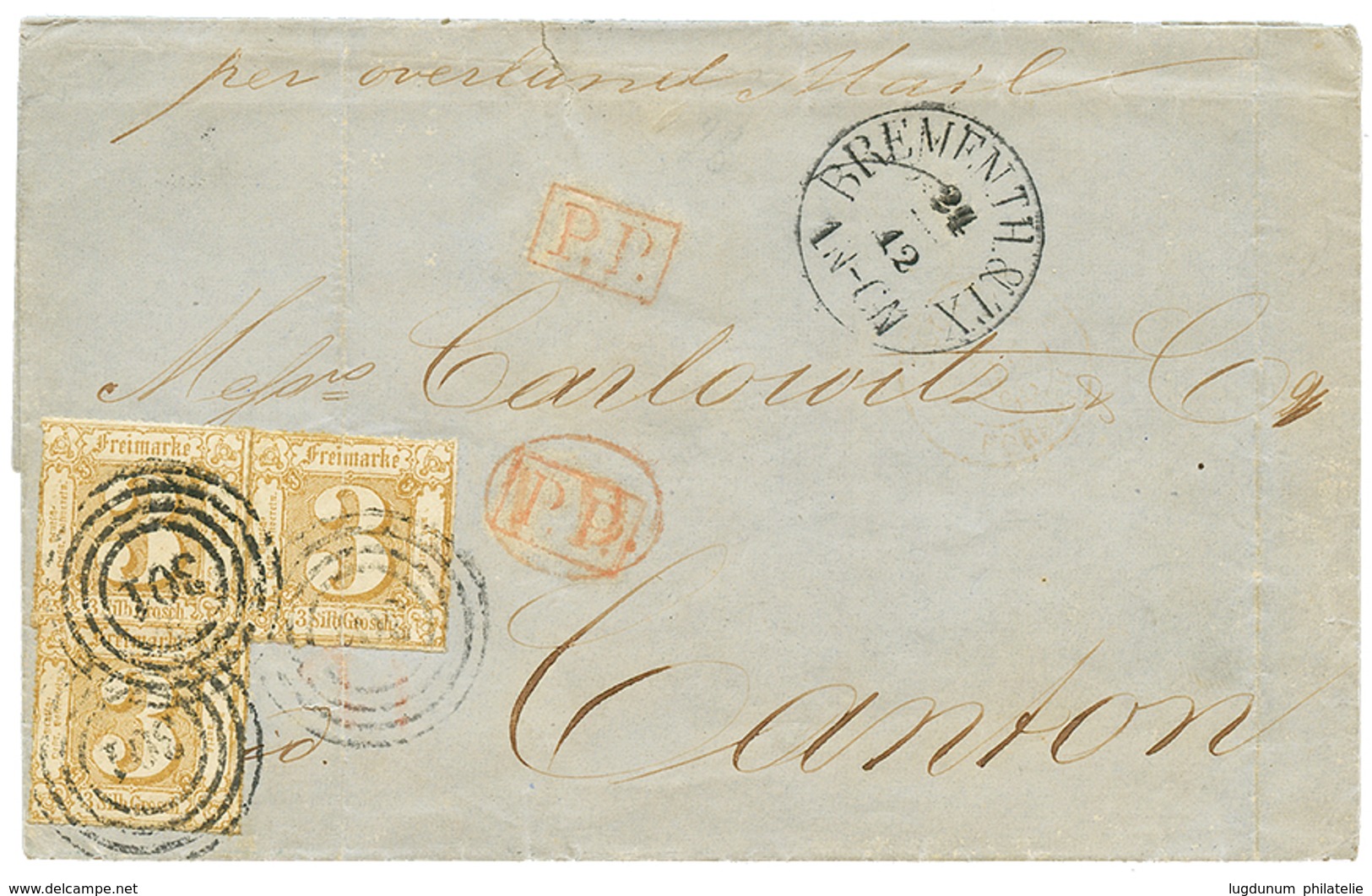 TOURS & TAXIS : 1866 3 Sgr(x3) Canc. 301 + BREMEN TH & TX + Red PD Cancelled By Boxed P.P On Cover To CANTON ( CHINA ).  - Sonstige & Ohne Zuordnung