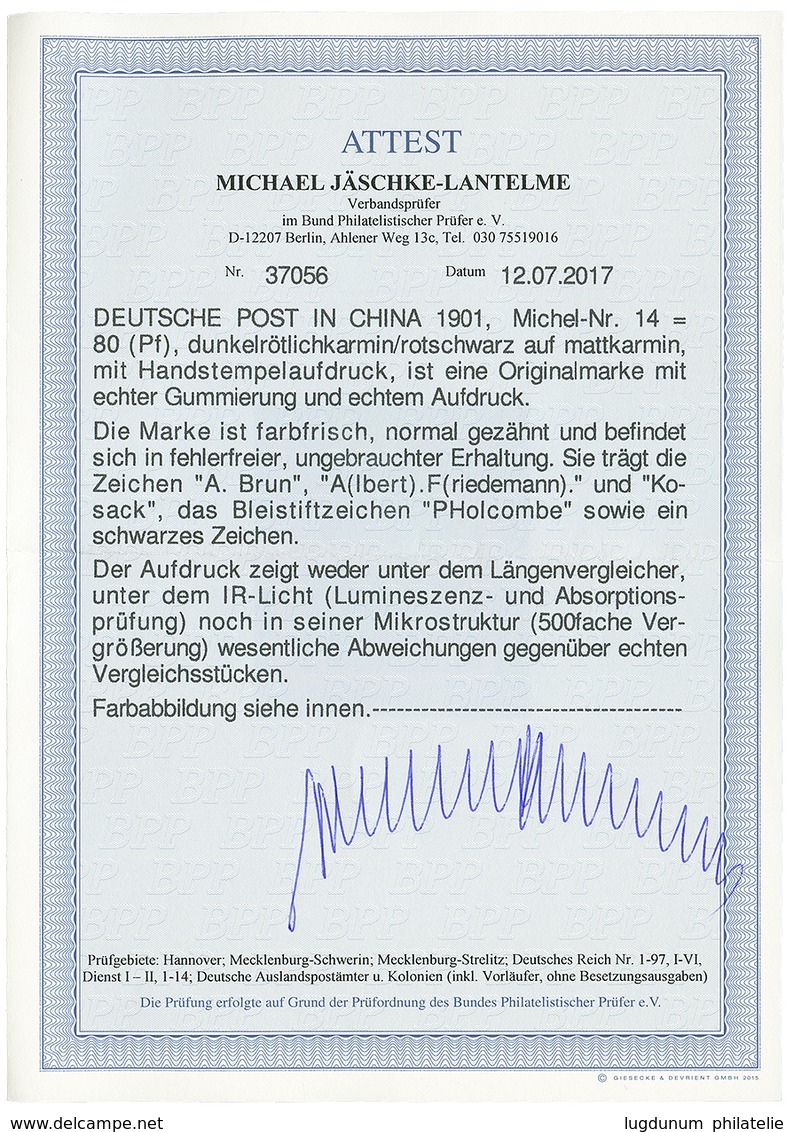 80pf Overprint CHINA (Michel N°14) Mint *. Signed BRUN. JÄSCHKE-LANTELME Certificate (2017) + HOLCOMBE (1991). RARE. Sup - Deutsche Post In China