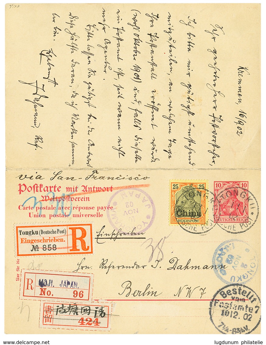 1902 GERMANY P./Stat 10pf Canc. KREMMEN To TONGKU CHINA .+ Reply GERMANY P./Stat 10pf + CHINA 25pf Canc. TONGKU + TONGU  - Deutsche Post In China