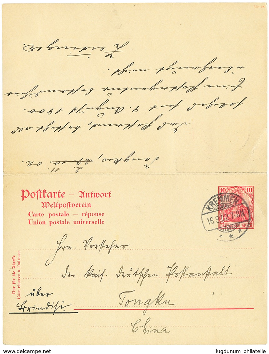 1902 GERMANY P./Stat 10pf Canc. KREMMEN To TONGKU CHINA .+ Reply GERMANY P./Stat 10pf + CHINA 25pf Canc. TONGKU + TONGU  - Deutsche Post In China