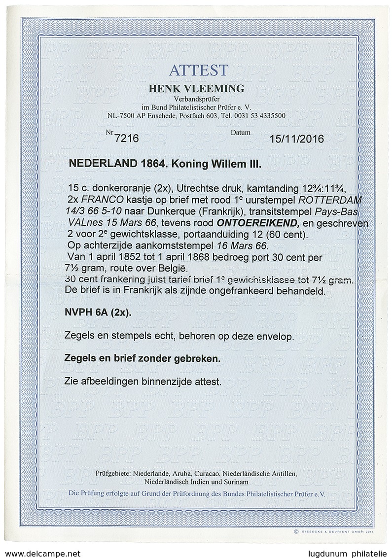 NETHERLANDS : 1866 15c (x2) Canc. FRANCO + "12" Tax Marking On Entire Letter To FRANCE. VLEEMING Certificate (2016). RAR - Sonstige & Ohne Zuordnung