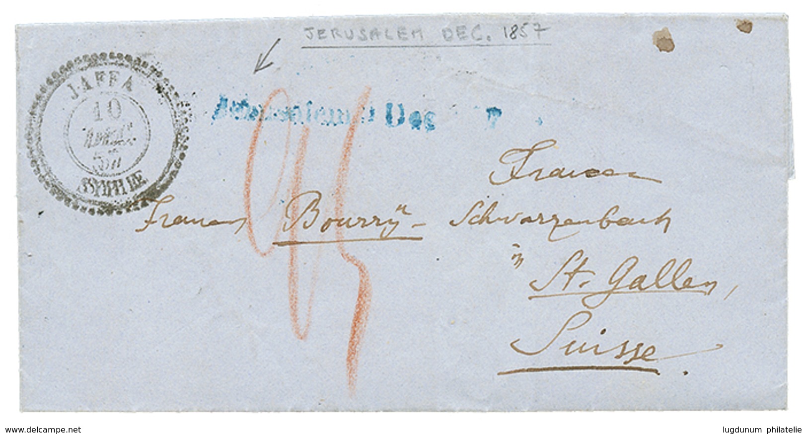 1857 Blue Cachet JERUSALEM Dec. 1857 + JAFFA SYRIE + "25" Tax Marking On Entire Letter (text In German Language) To ST G - Palestine