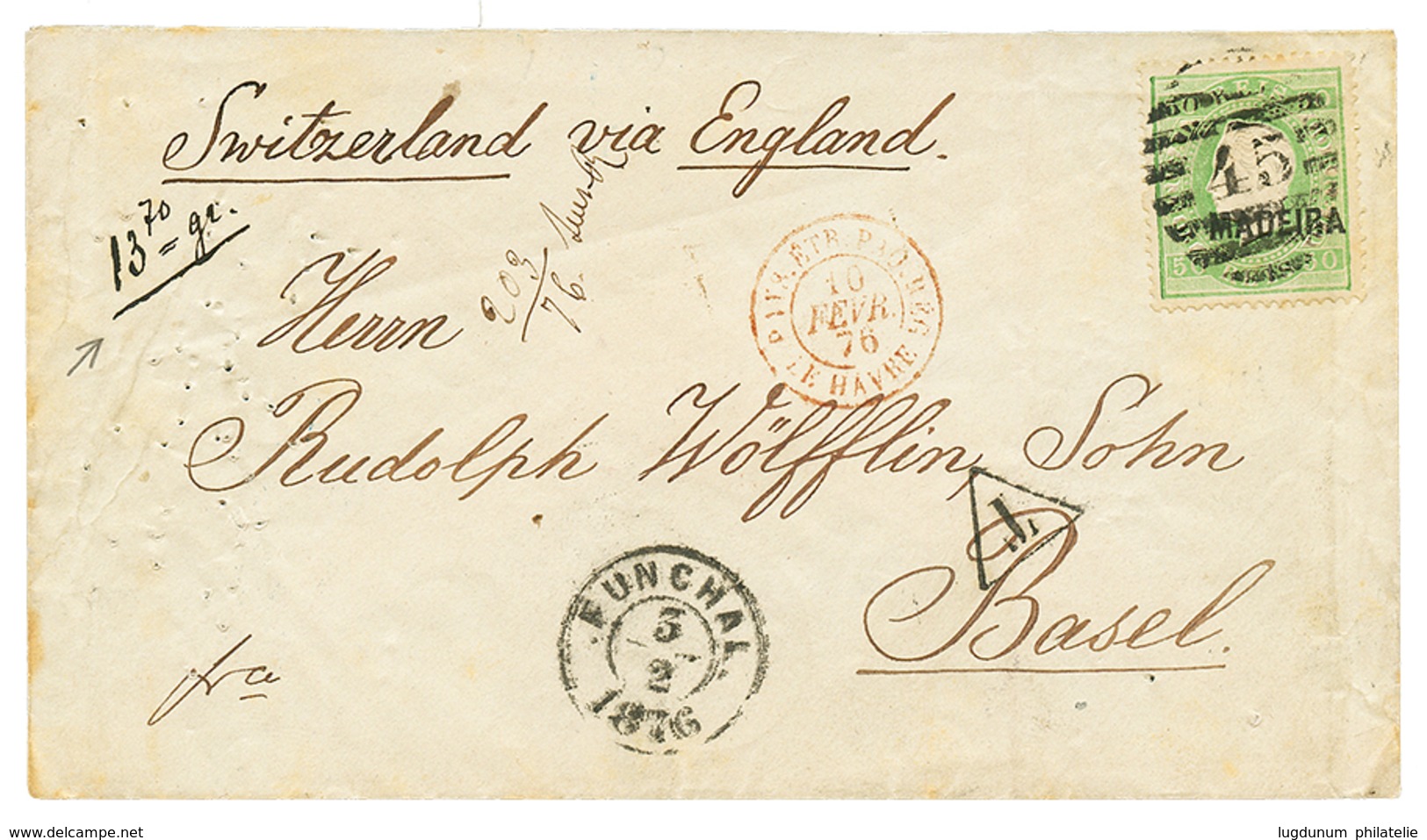 1876 MADEIRA 50R Canc. 45 + FUNCHAL + "T" + "13g70" + PAYS ETR. PAQ. REG. LE HAVRE On Envelope To SWITZERLAND. RARE. Sup - Sonstige & Ohne Zuordnung