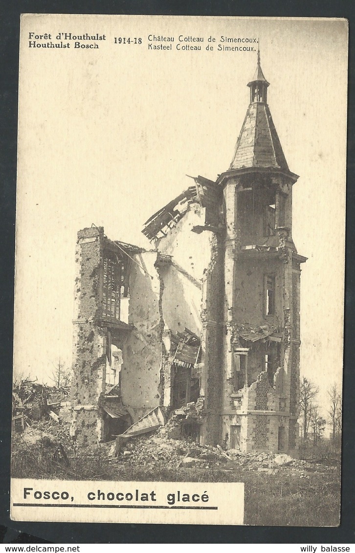 +++ CPA - Forêt D' HOUTHULST - Guerre 1914-18 - Château Cotteau De SIMENCOUX - Pub Publicité Chocolat Fosco   // - Houthulst