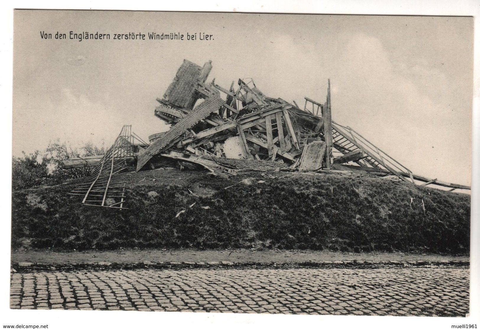 + 1840,  Feldpost, Von Engländern Zerstörte Windmühle Bei Lier, Belgien - Guerre 1914-18