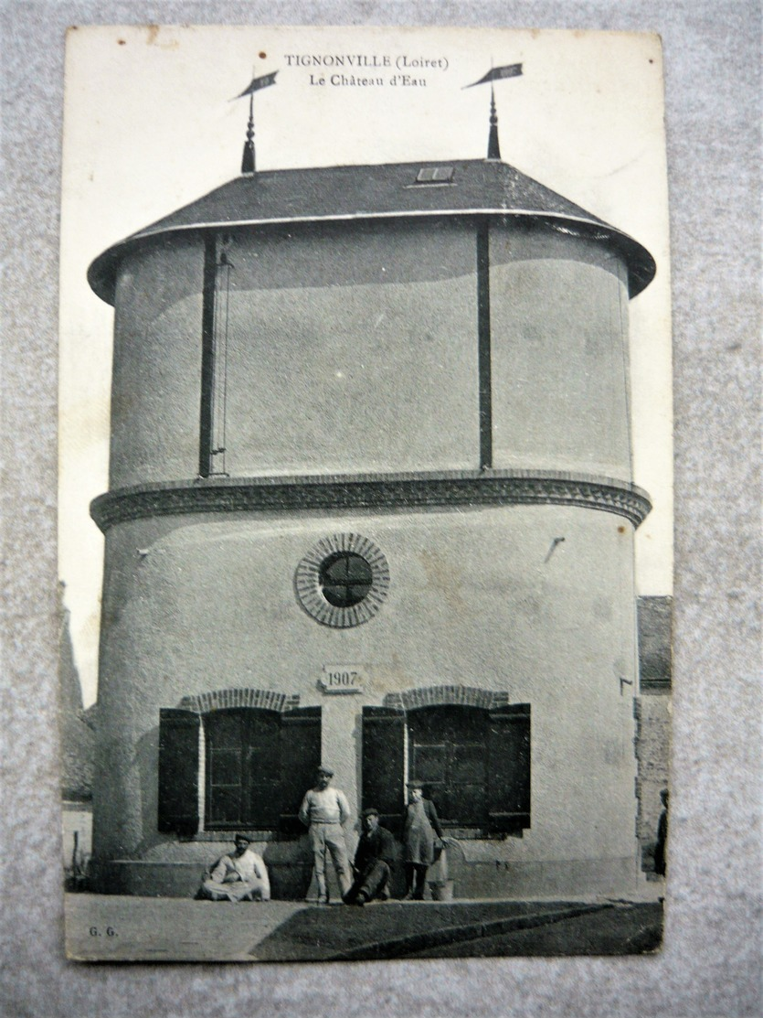 LOIRET 45 - THIGNONVILE - TIGNONVILLE -  Le Chateau D'eau 1907 - Autres & Non Classés