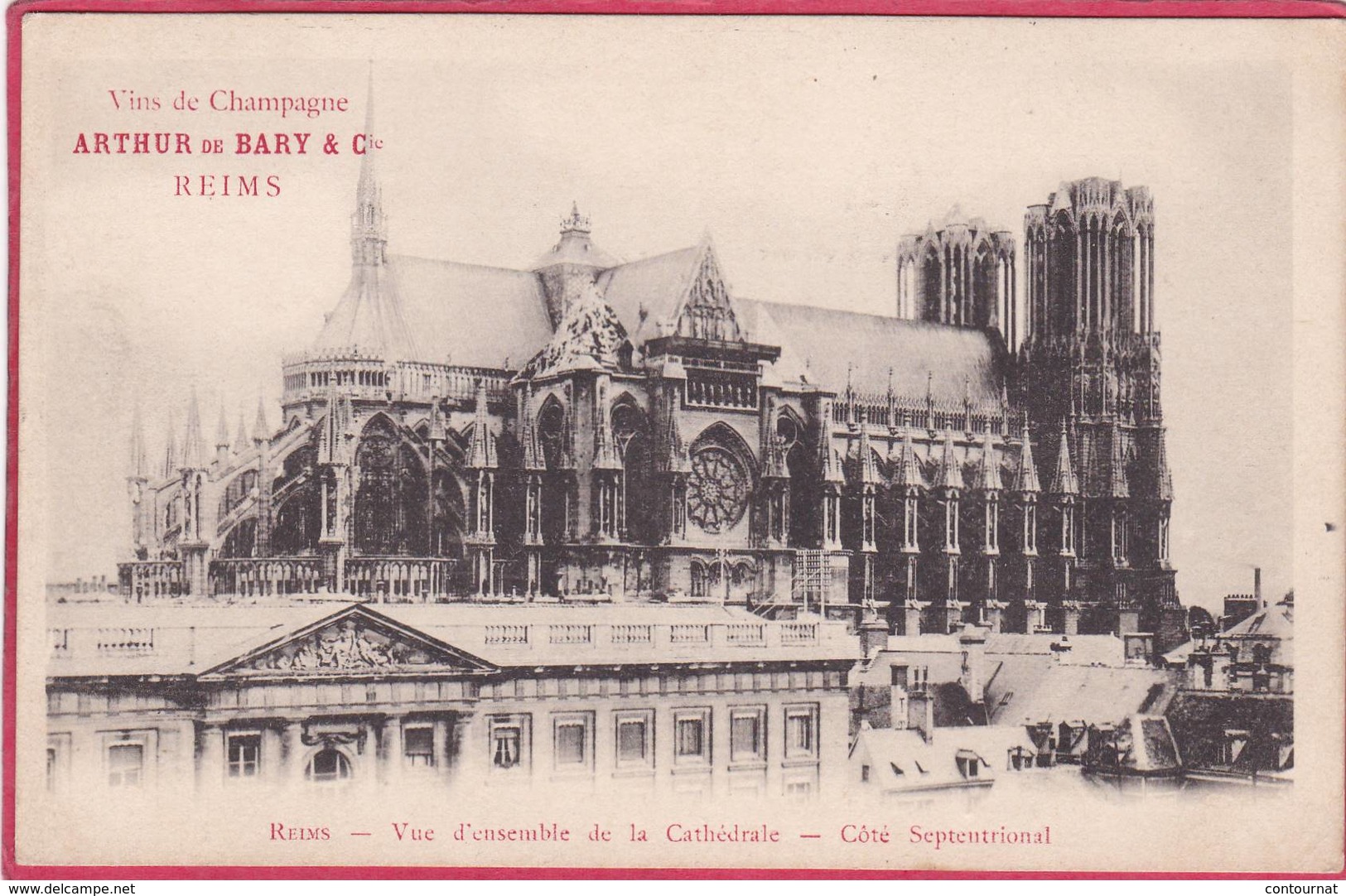 CPA 51 Reims Vue D'ensemble De La Cathedrale Vins De Champagne ARTHUR De BARY & Cie  Côté Septentrion - Werbepostkarten