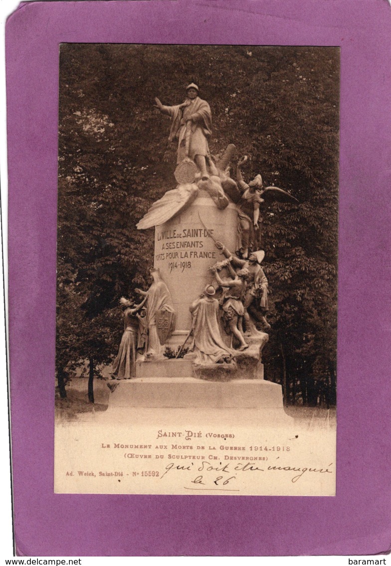 88 SAINT DIE LE MONUMENT AUX MORTS DE LA GUERRE DE 1914 1918 Oeuvre Du Sculteur Ch Desvergnes - Saint Die