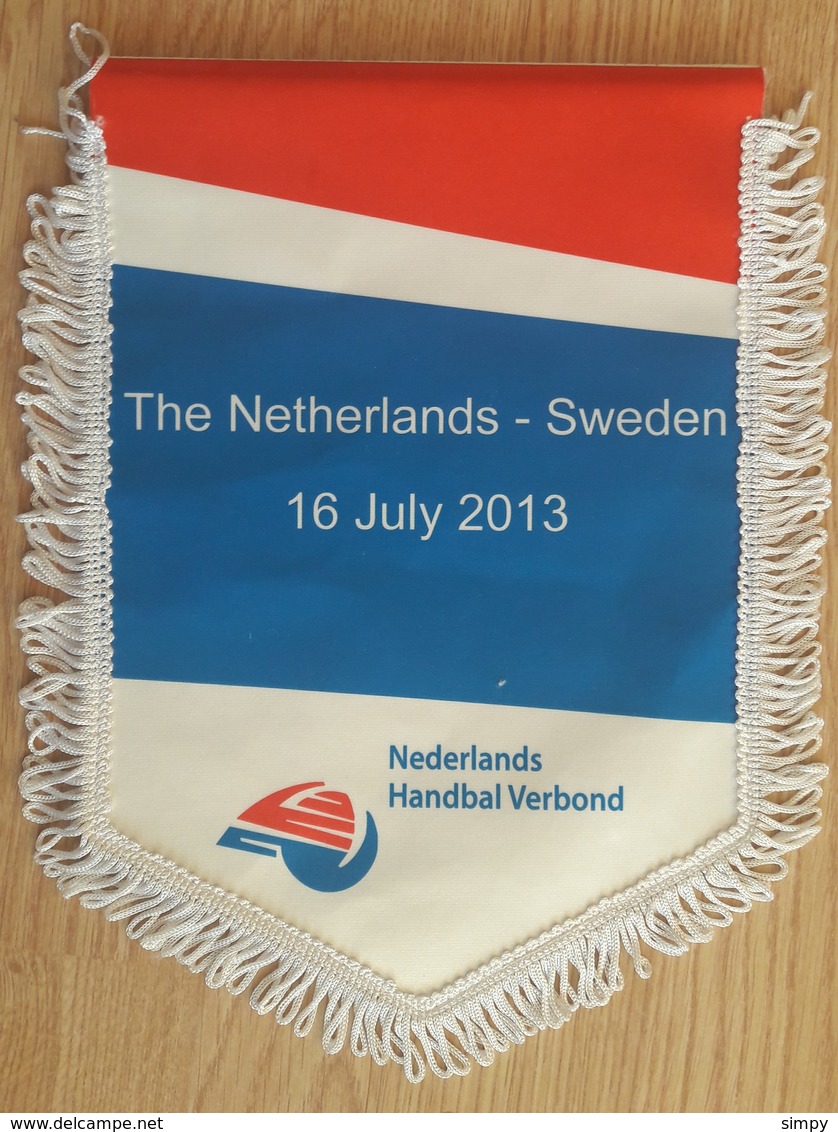 Pennant Nederland Handball Federation Netherlands - Sweden 16.7.2013 Size 24x30cm - Handball